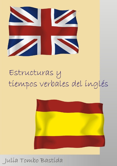 ESTRUCTURAS Y TIEMPOS VERBALES DEL INGLES