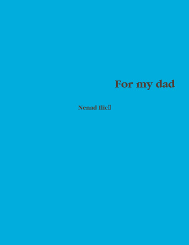 For my dad