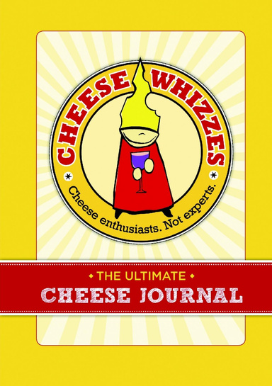 Cheesewhizzes: Cheese Journal