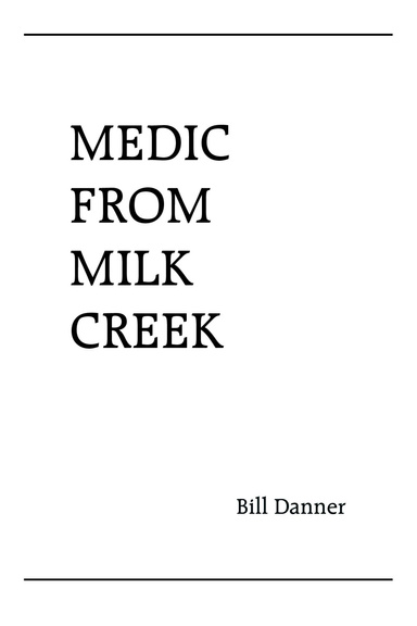 Medic From Milk Creek