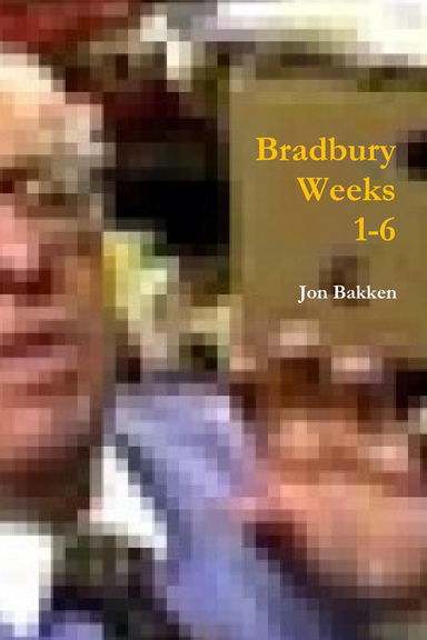 Bradbury Year: Weeks 1-6