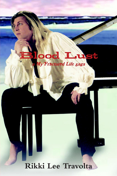 Blood Lust: a My Fractured Life saga