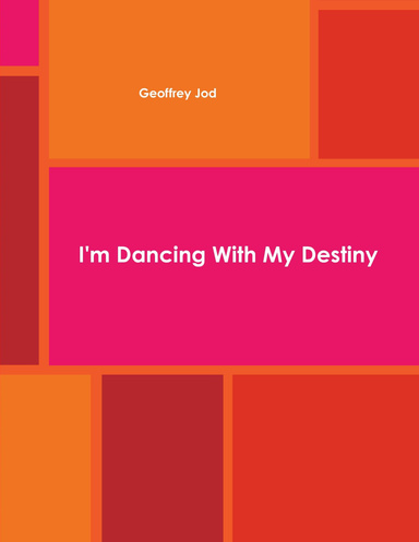 I'm Dancing With My Destiny