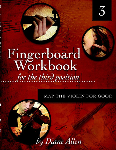 Fingerboard Workbook for the Third Position Map the Violin for Good