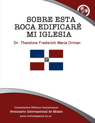 Jesús: Sobre está roca edificaré mi iglesia