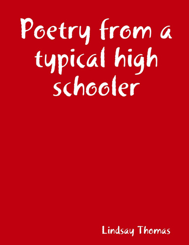 Poetry from a typical high schooler