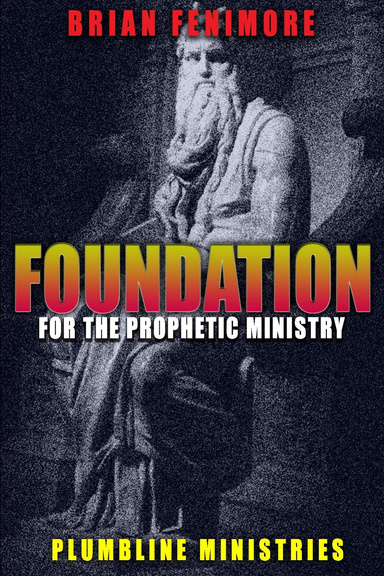 Foundation for the Prophetic Ministry