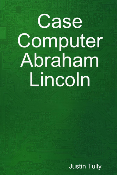 Case Computer - Abraham Lincoln