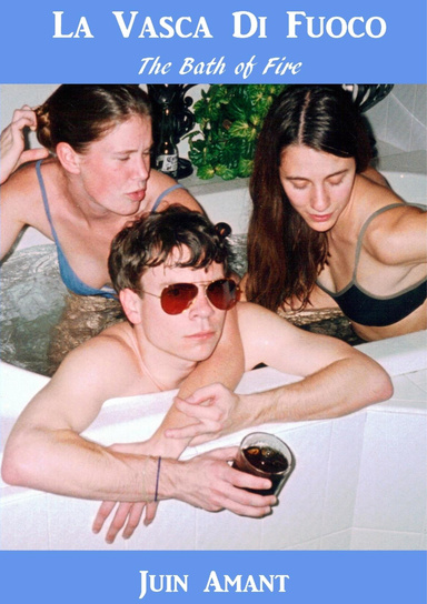 La Vasca Di Fuoco: The Bath of Fire