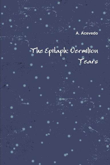 The Epitaph: Vermilion Tears