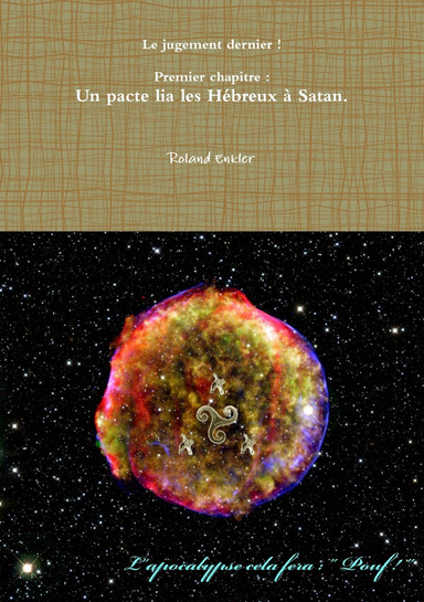 Un pacte lia les Hébreux à Satan.