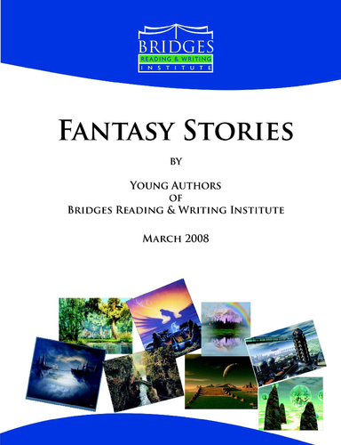 Young Authors of Bridges Reading and Writing Institute:  Fantasy Stories -- March 2008