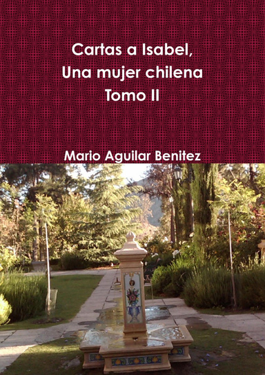 Cartas a Isabel, una mujer chilena Tomo II