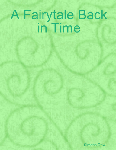 A Fairytale Back in Time