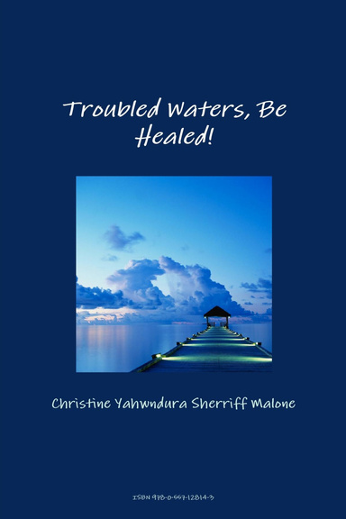 Troubled Waters, Be Healed