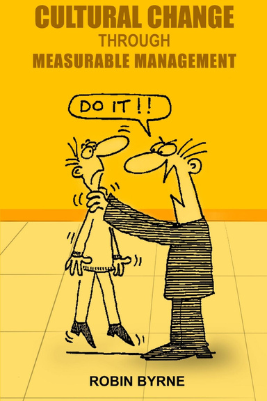 Cultural Change Through Measurable Management