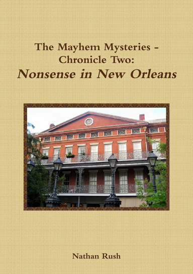 The Mayhem Mysteries - Chronicle Two: Nonsense in New Orleans