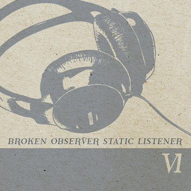 Broken Observer Static Listener Vol.1