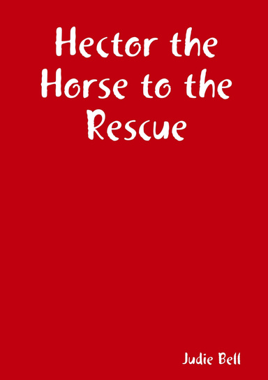Hector the Horse to the Rescue