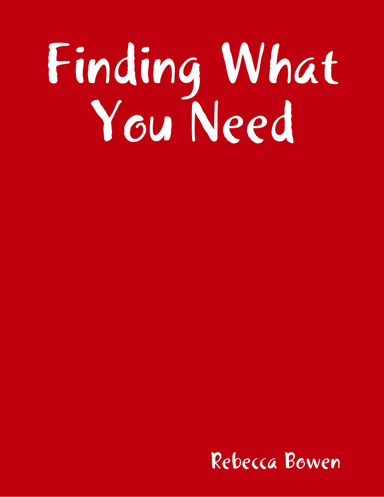 Finding What You Need