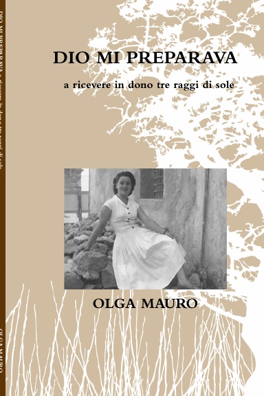 DIO MI PREPARAVA a ricevere in dono tre raggi di sole