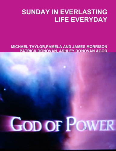 SUNDAY IN EVERLASTING LIFE EVERYDAY