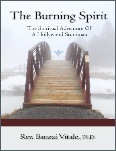 The Burning Spirit, The Spiritual Adventures of a Hollywood Stuntman