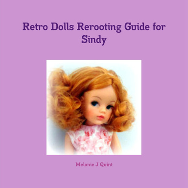 Retro Dolls Rerooting Guide for Sindy
