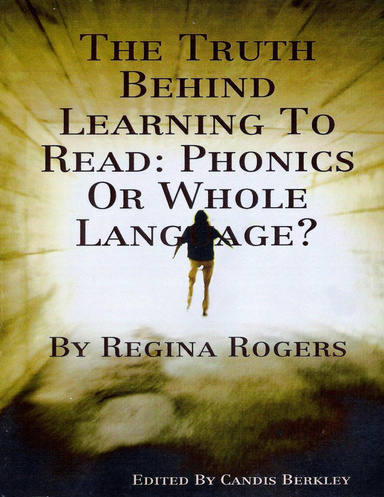 The Truth Behind Learning To Read: Phonics Or Whole Language?