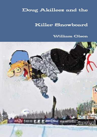 Doug Akilleez and the Killer Snowboard