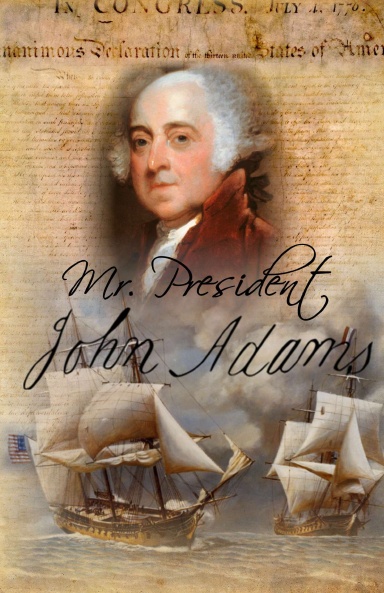 Mr. President - John Adams