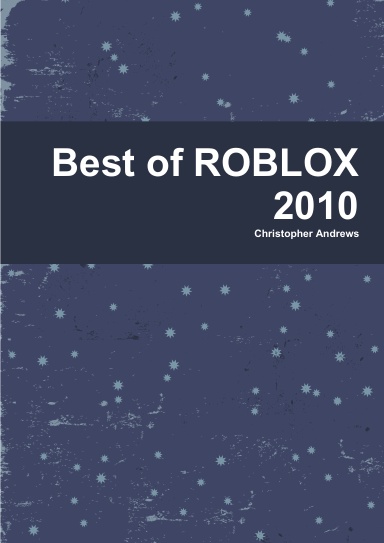 Best Of Roblox 2010 - roblox users from 2010