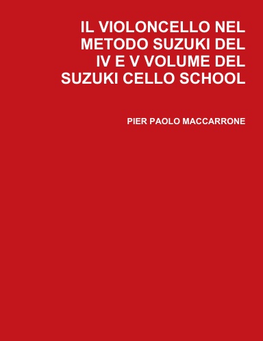 IL VIOLONCELLO NEL METODO SUZUKI DEL IV E V VOLUME DEL SUZUKI CELLO SCHOOL