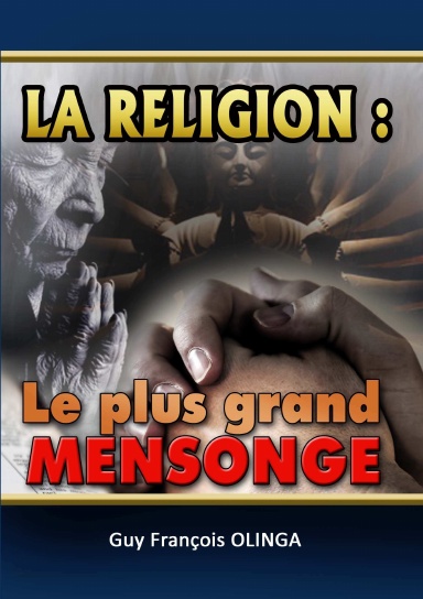 LA RELIGION : Le plus grand mensonge - Imprimé