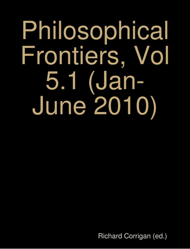 Philosophical Frontiers, Vol 5.1 (Jan-June 2010)