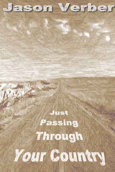 Just Passing Through Your Country