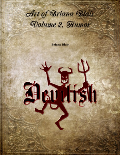 Art of Briana Blair - Volume 2, Humor