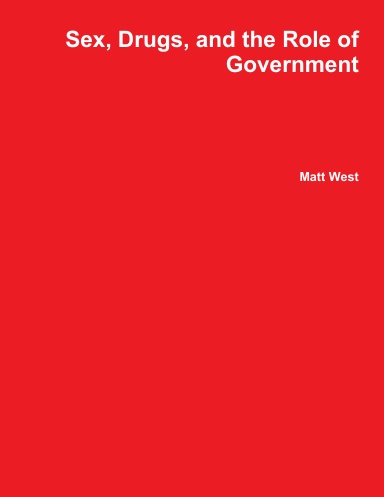 Sex, Drugs, and the Role of Government