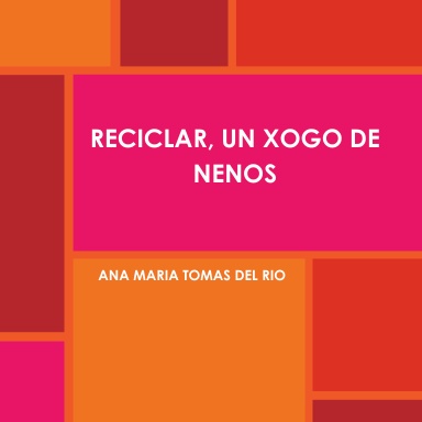 RECICLAR, UN XOGO DE NENOS