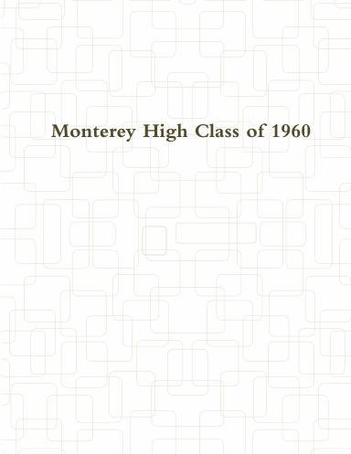 Monterey High Class of 1960