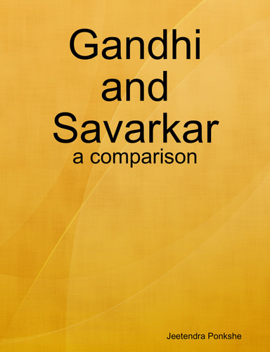 Gandhi and Savarkar - a comparison