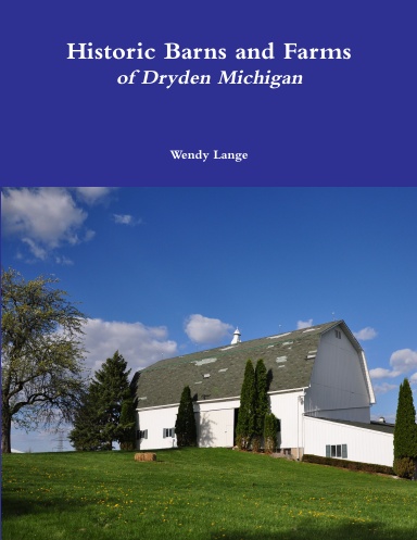 Historic Barns and Farms of Dryden Michigan