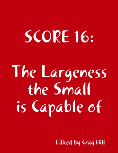 The Largeness the Small is Capable of