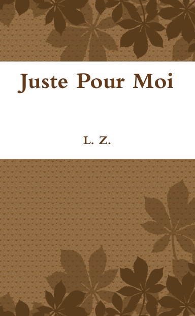 juste pour moi