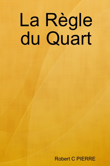 La Règle du Quart