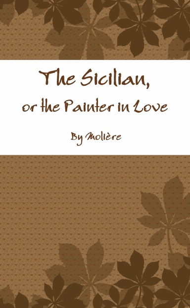 The Sicilian, or the Painter in Love