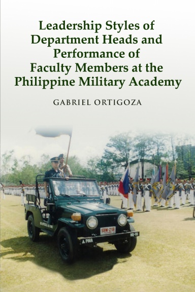 Leadership Styles of Department Heads and Performance of Faculty Members at the Philippine Military Academy