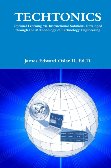 TECHTONICS: Optimal Learning via Instructional Solutions Developed through the Methodology of Technology Engineering