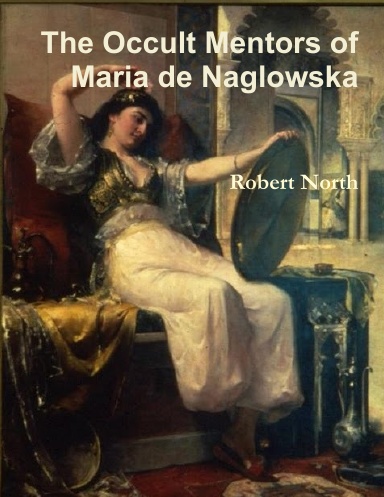 The Occult Mentors of Maria de Naglowska