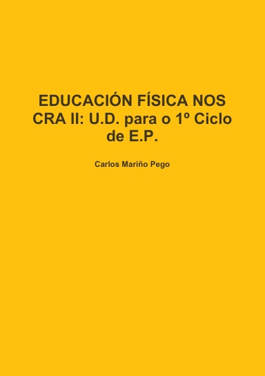EDUCACIÓN FÍSICA NOS CRA II: U.D. para o 1º Ciclo de E.P.